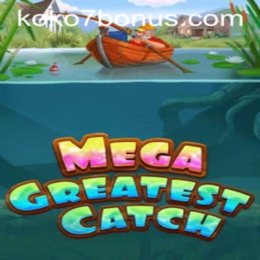 Unveiling MegaGreatestCatch: The Game Revolutionizing the Digital World